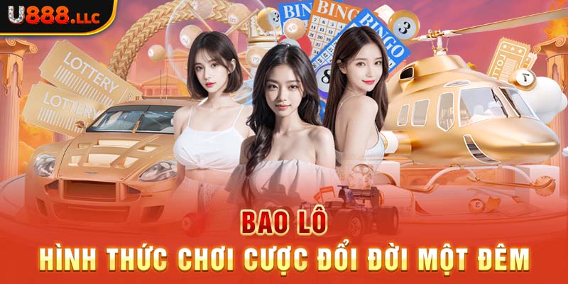 Bao lô - Hình thức chơi cược đổi đời một đêm 