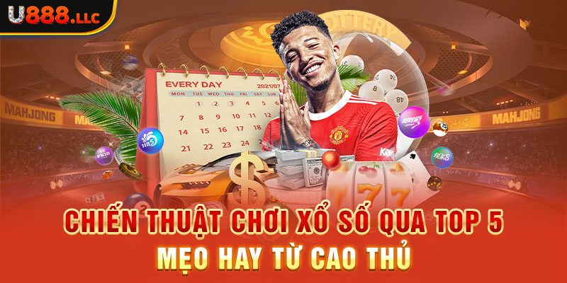 Chiến Thuật Chơi Xổ Số Qua Top 5 Mẹo Hay Từ Cao Thủ