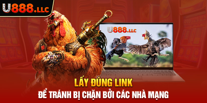 Lấy liên kết đúng để tránh bị chặn bởi các nhà mạng